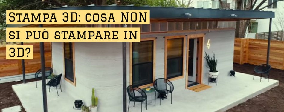 STAMPA 3D: cosa NON si pu&ograve; stampare in 3D?