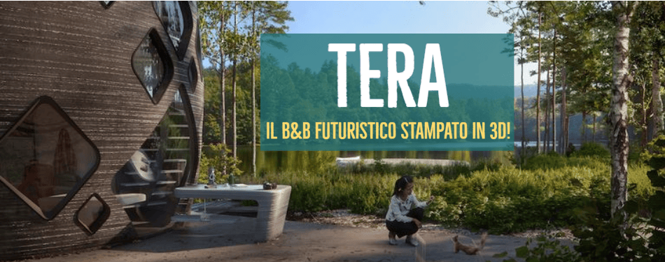 TERA: IL B&B FUTURISTICO STAMPATO IN 3D!